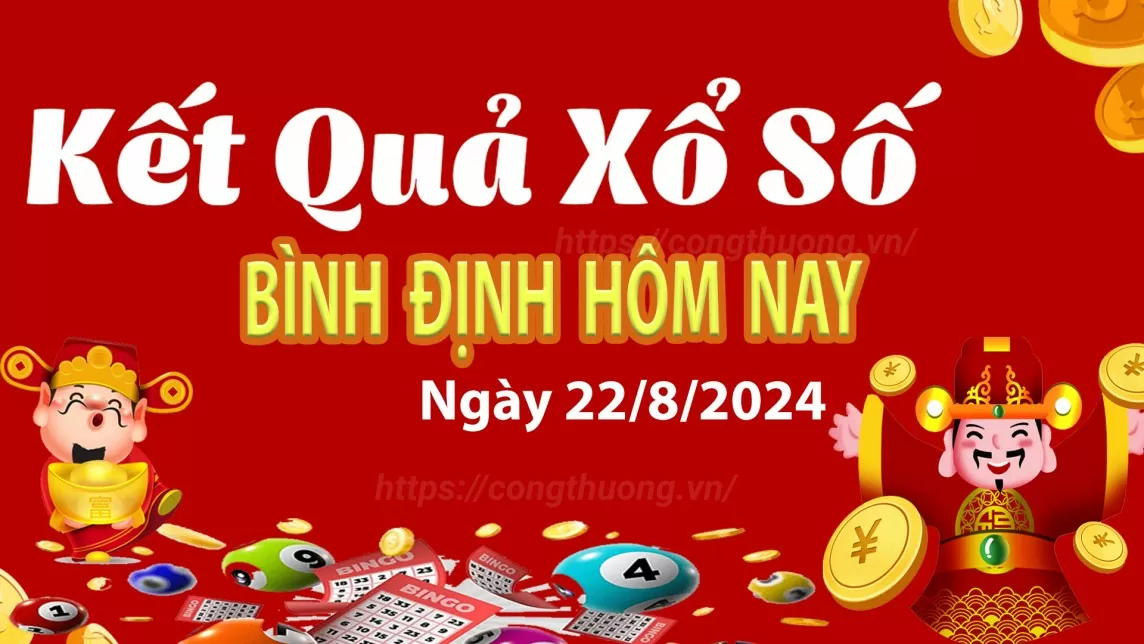 XSBDI 22/8, xem kết quả xổ số Bình Định hôm nay 22/8/2024, xổ số Bình Định ngày 22 tháng 8