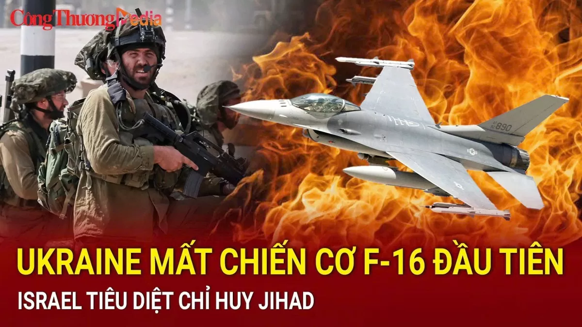 Điểm tin nóng thế giới ngày 30/8: Ukraine mất chiến cơ F-16 đầu tiên; Israel tiêu diệt chỉ huy Jihad