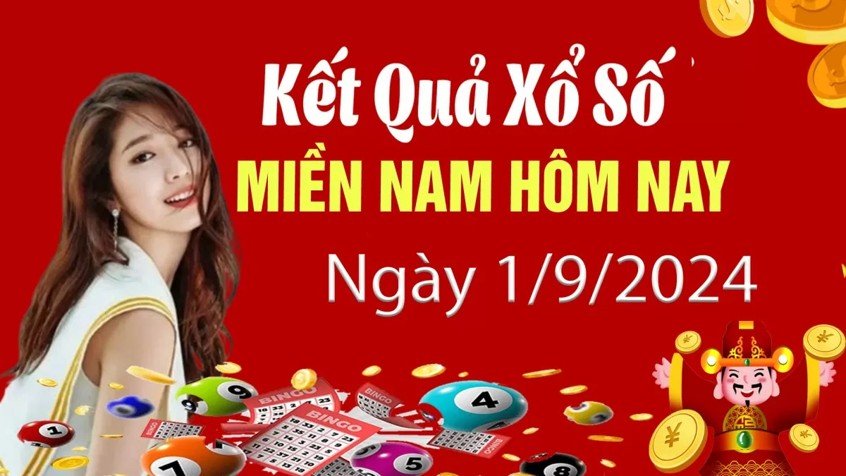 XSMN 1/9, Kết quả xổ số miền Nam hôm nay 1/9/2024, xổ số miền Nam ngày 1 tháng 9,trực tiếp XSMN 1/9