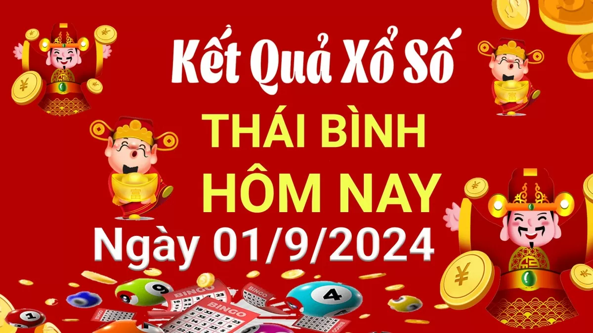 XSTB 1/9, Kết quả xổ số Thái Bình hôm nay 1/9/2024, KQXSTB Chủ nhật ngày 1 tháng 9