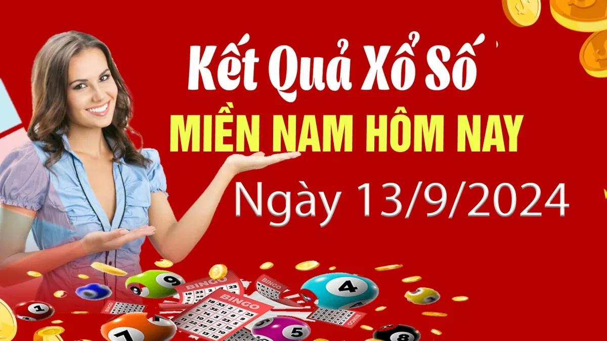 XSMN 13/9, Kết quả xổ số miền Nam hôm nay 13/9/2024, xổ số miền Nam ngày 13 tháng 9,trực tiếp XSMN 13/9