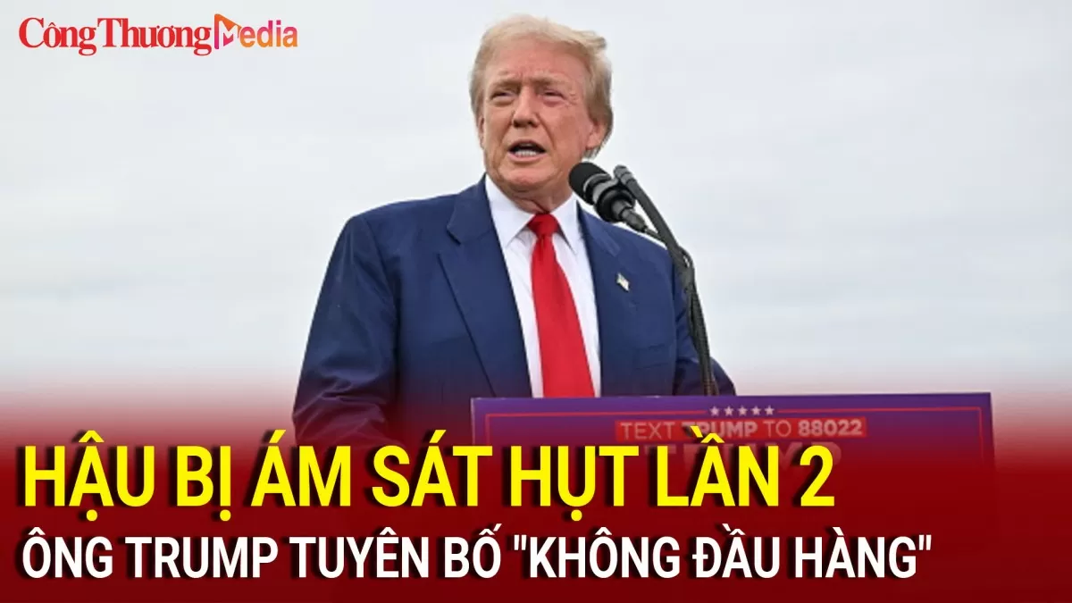 Bầu cử Mỹ 2024: Hậu bị ám sát hụt lần 2, ông Trump tuyên bố 