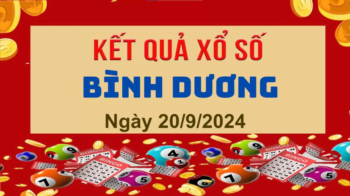 XSBD 20/9, Kết quả xổ số Bình Dương hôm nay 20/9/2024, KQXSBD thứ Sáu ngày 20 tháng 9