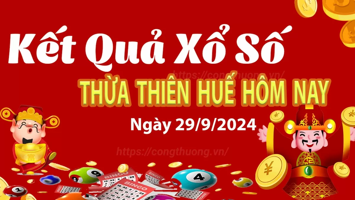 XSTTH 29/9, kết quả xổ số Thừa Thiên Huế hôm nay 29/9/2024, xổ số Thừa Thiên Huế ngày 29/9