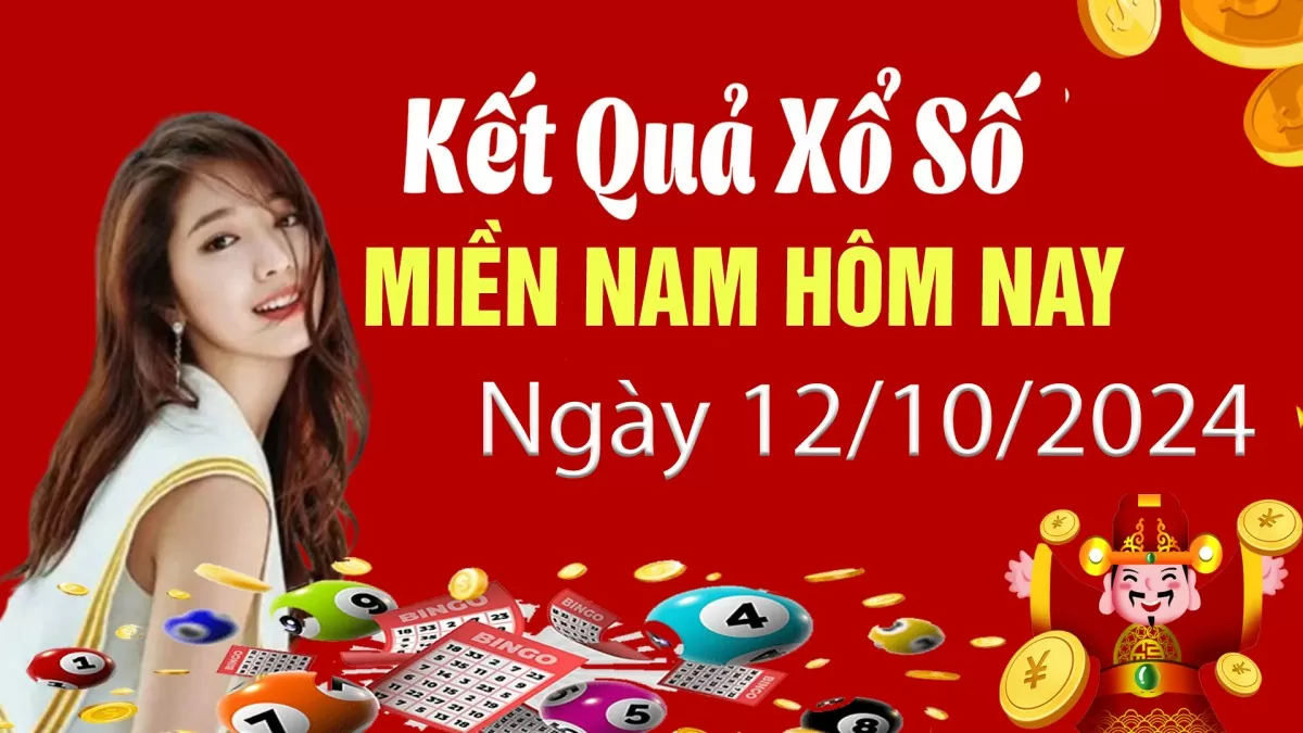 XSMN 12/10, Kết quả xổ số miền Nam hôm nay 12/10/2024, xổ số miền Nam ngày 12 tháng 10,trực tiếp XSMN 12/10