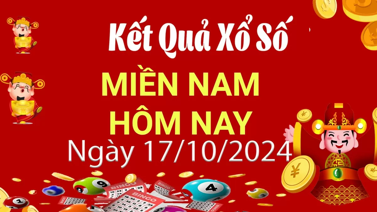 XSMN 17/10, Kết quả xổ số miền Nam hôm nay 17/10/2024, xổ số miền Nam ngày 17 tháng 10,trực tiếp XSMN 17/10