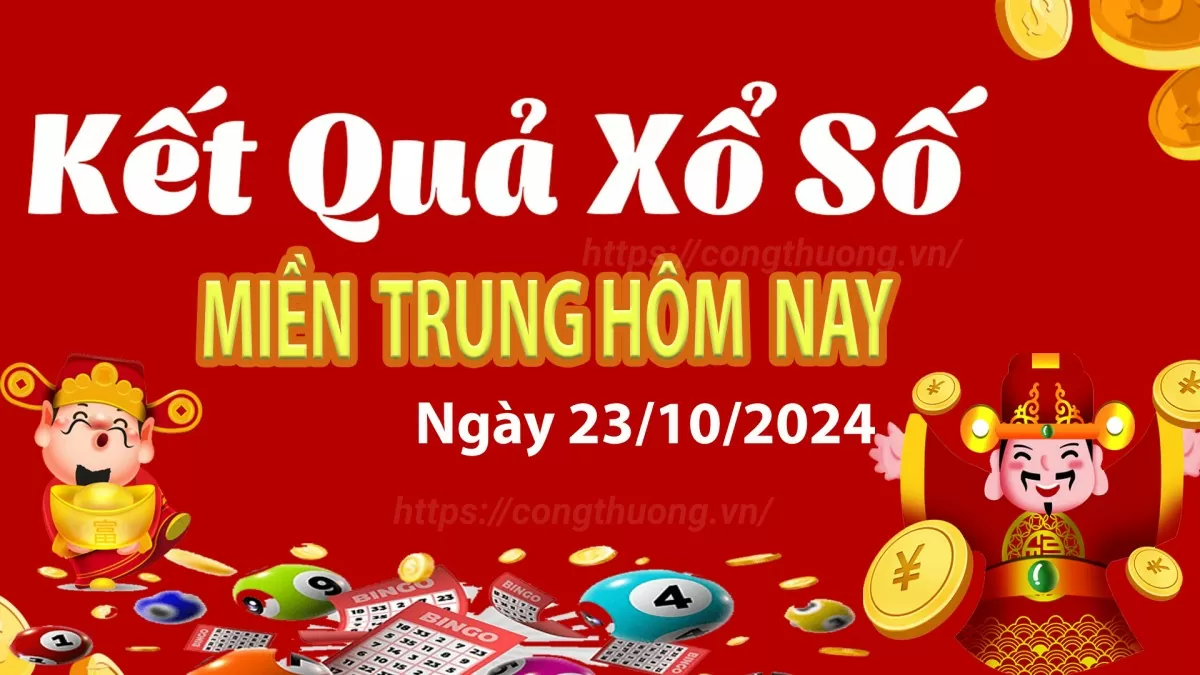 Kết quả Xổ số miền Trung ngày 23/10/2024, KQXSMT ngày 23 tháng 10, XSMT 23/10, xổ số miền Trung hôm nay