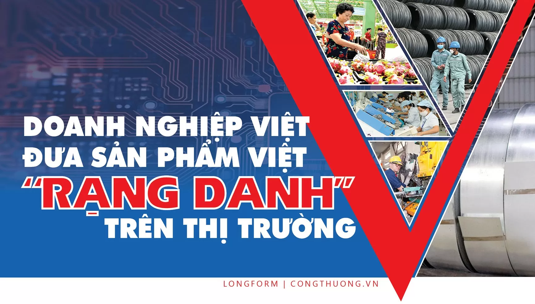 longform doanh nghiep viet dua san pham viet rang danh tren thi truong