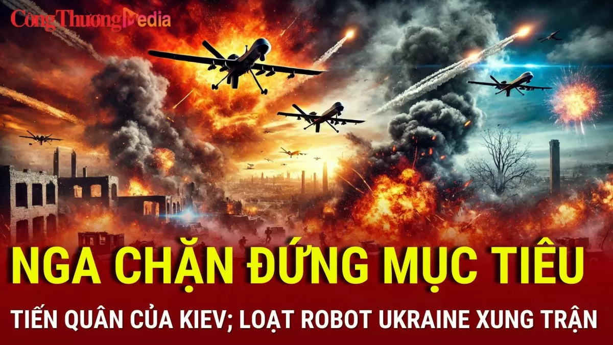 chien su nga ukraine toi 2112 nga chan dung muc tieu tien quan cua kiev loat robot ukraine xung tran