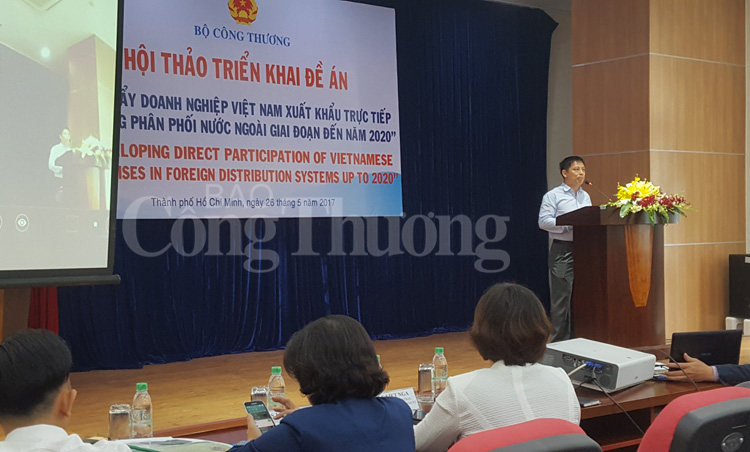 Thúc đẩy doanh nghiệp Việt Nam xuất khẩu trực tiếp vào mạng phân phối nước ngoài