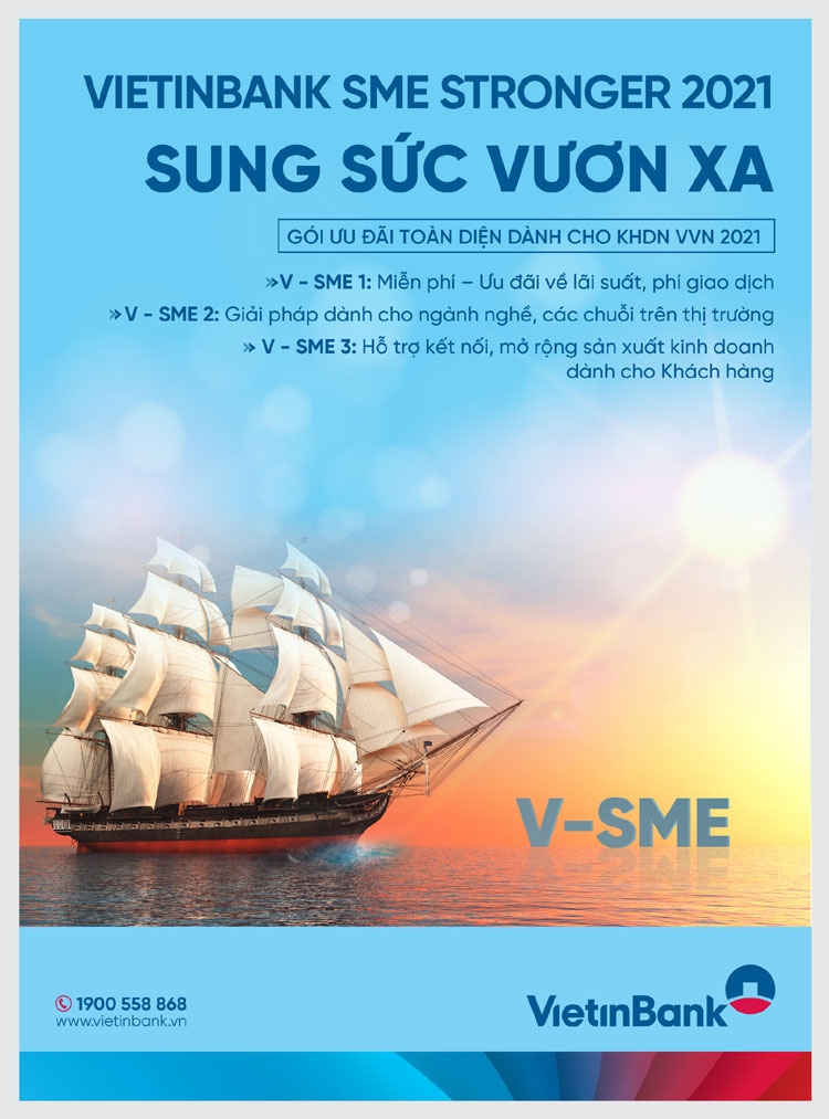 Tưng bừng ưu đãi VietinBank SME Stronger 2021 - Sung sức vươn xa
