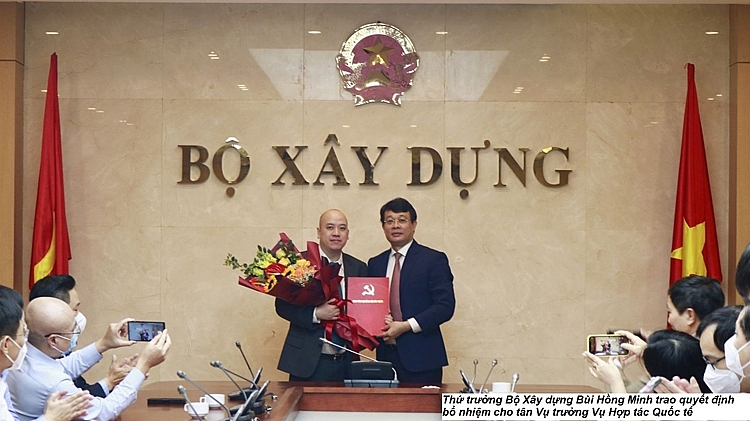 Bộ Xây dựng bổ nhiệm ông Nguyễn Trung Thành làm Vụ trưởng Vụ Hợp tác Quốc tế