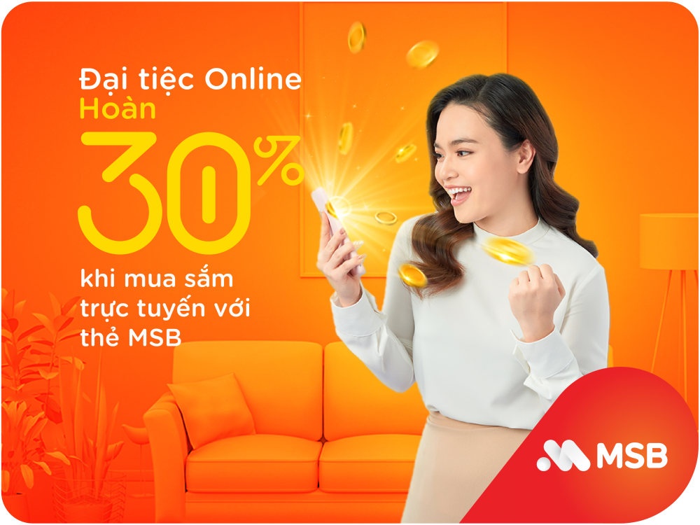 MSB hoàn tiền đến 30% cho chủ thẻ tín dụng khi mua sắm trực tuyến