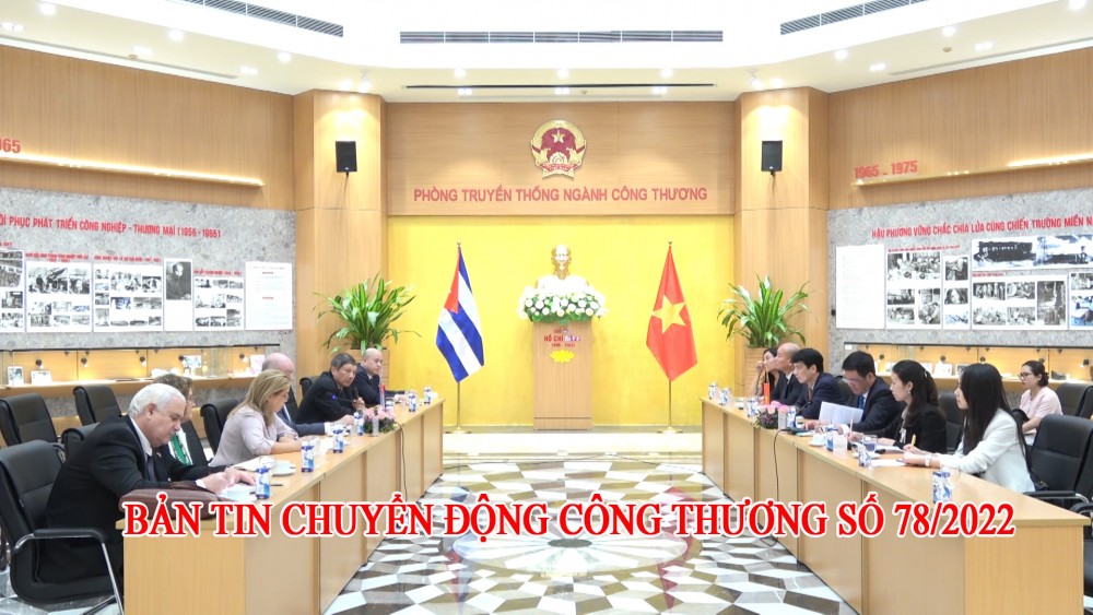 Bản tin Chuyển động Công Thương số 78/2022