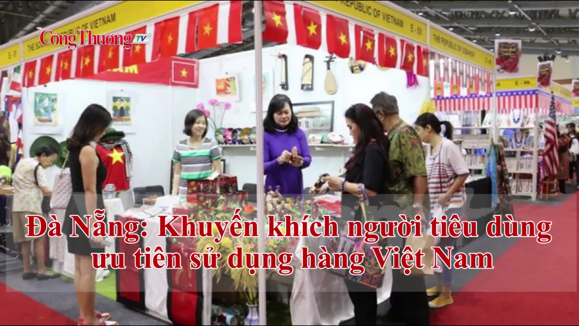 Đà Nẵng: Khuyến khích người tiêu dùng ưu tiên sử dụng hàng Việt Nam