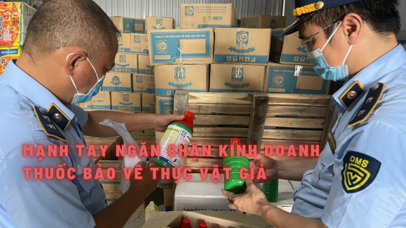 Mạnh tay ngăn chặn kinh doanh thuốc bảo vệ thực vật giả