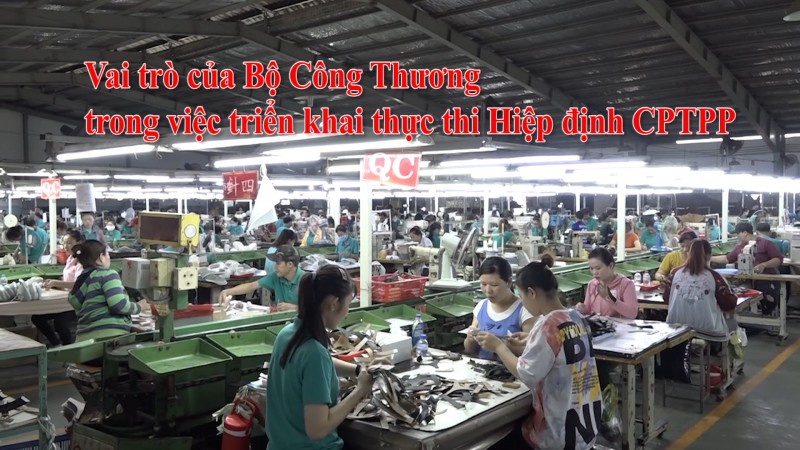 Vai trò của Bộ Công Thương trong việc triển khai thực thi Hiệp định CPTPP