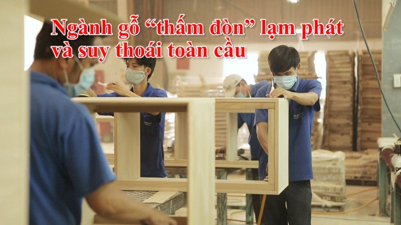 Ngành gỗ “thấm đòn” lạm phát và suy thoái toàn cầu