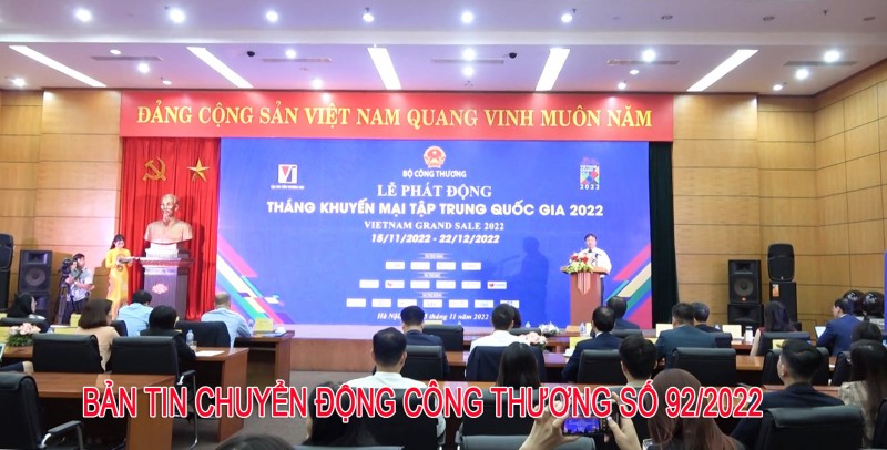 Bản tin Chuyển động Công Thương số 92/2022