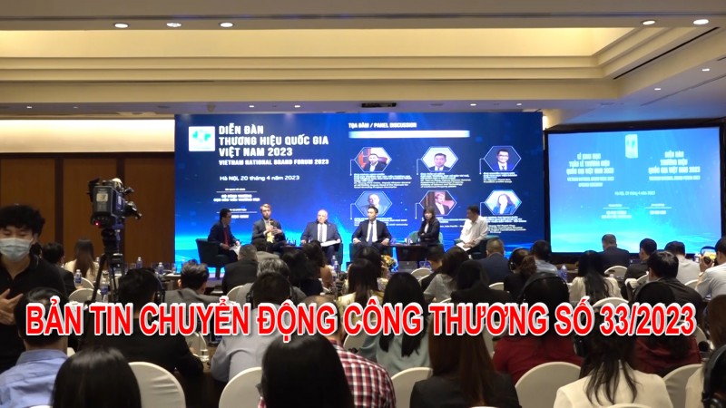 Bản tin Chuyển động Công Thương số 33/2023