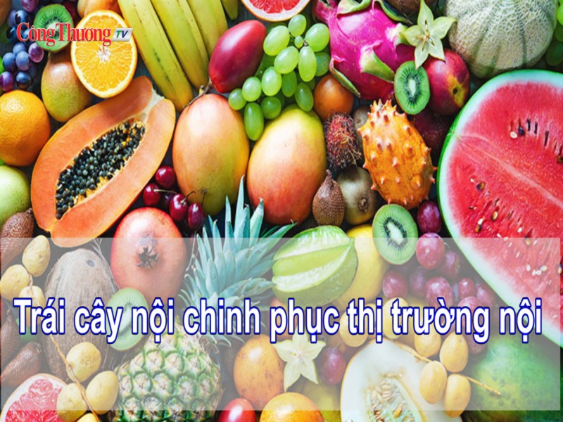 Trái cây nội chinh phục thị trường nội