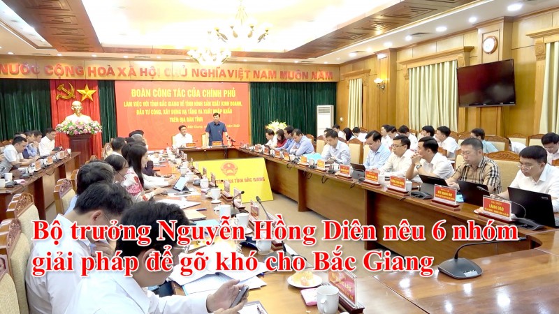 Bộ trưởng Nguyễn Hồng Diên nêu 6 nhóm giải pháp để gỡ khó cho Bắc Giang