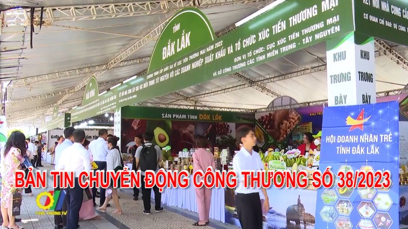 Bản tin Chuyển động Công Thương số 38/2023