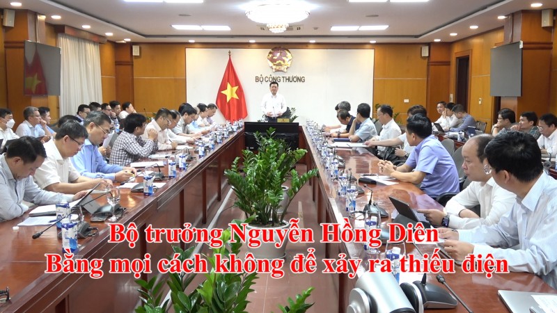 Bộ trưởng Nguyễn Hồng Diên: Bằng mọi cách không để xảy ra thiếu điện