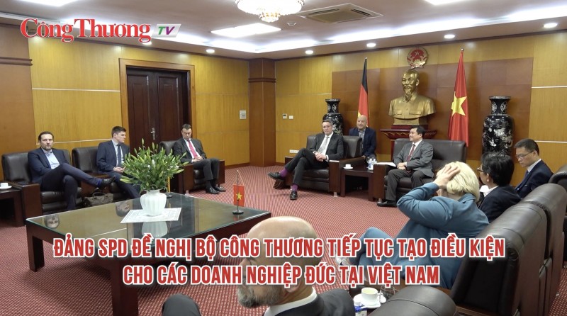 Đảng SPD đề nghị Bộ Công Thương tiếp tục tạo điều kiện cho các doanh nghiệp Đức tại Việt Nam