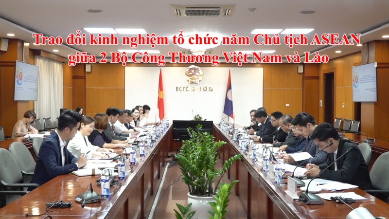 Trao đổi kinh nghiệm tổ chức năm Chủ tịch ASEAN giữa 2 Bộ Công Thương Việt Nam và Lào