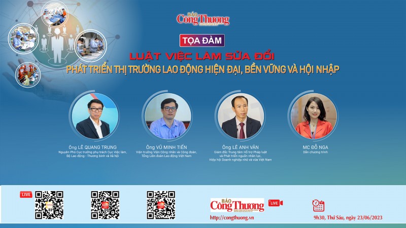 Tọa đàm “Luật Việc làm sửa đổi – phát triển thị trường lao động hiện đại, bền vững và hội nhập”