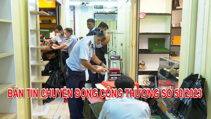 Bản tin Chuyển động Công Thương số 50/2023