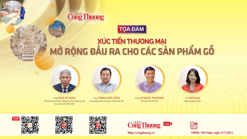 Trực tiếp 6/7: Tọa đàm “Xúc tiến thương mại: Mở rộng đầu ra cho các sản phẩm gỗ”