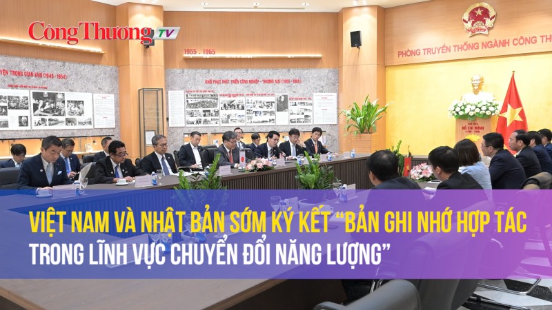 Việt Nam và Nhật Bản sẽ sớm ký kết “Bản ghi nhớ hợp tác trong lĩnh vực chuyển đổi năng lượng”