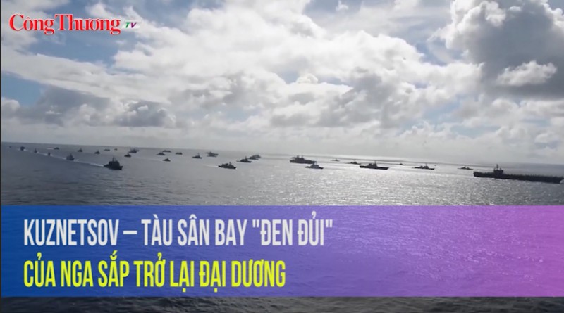 Kuznetsov –  Tàu sân bay "đen đủi" của Nga sắp trở lại đại dương