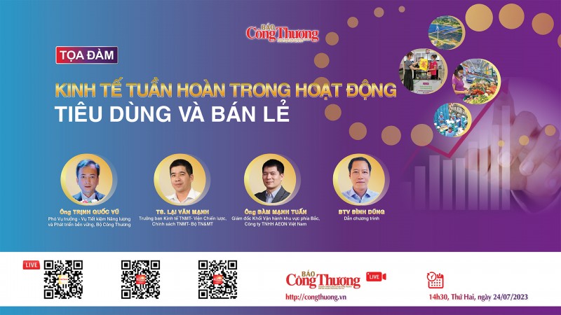 Trực tiếp 24/7: Tọa đàm “Kinh tế tuần hoàn trong hoạt động tiêu dùng và bán lẻ”