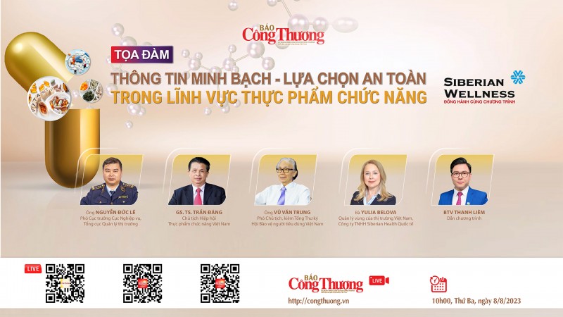 Trực tiếp 8/8: Tọa đàm “Thông tin minh bạch – Lựa chọn an toàn trong lĩnh vực thực phẩm chức năng”