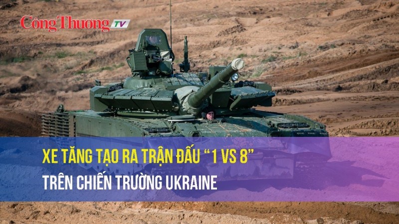 Xe tăng tạo ra trận đấu “1 vs 8” trên chiến trường Ukraine