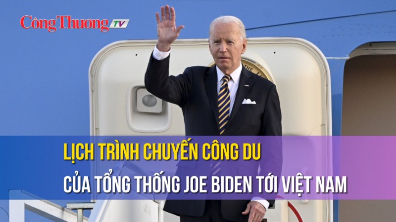 Lịch trình chuyến công du của Tổng thống Joe Biden tới Việt Nam