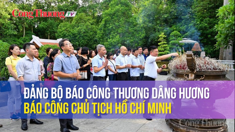 Đảng bộ Báo Công Thương dâng hương, báo công Chủ tịch Hồ Chí Minh