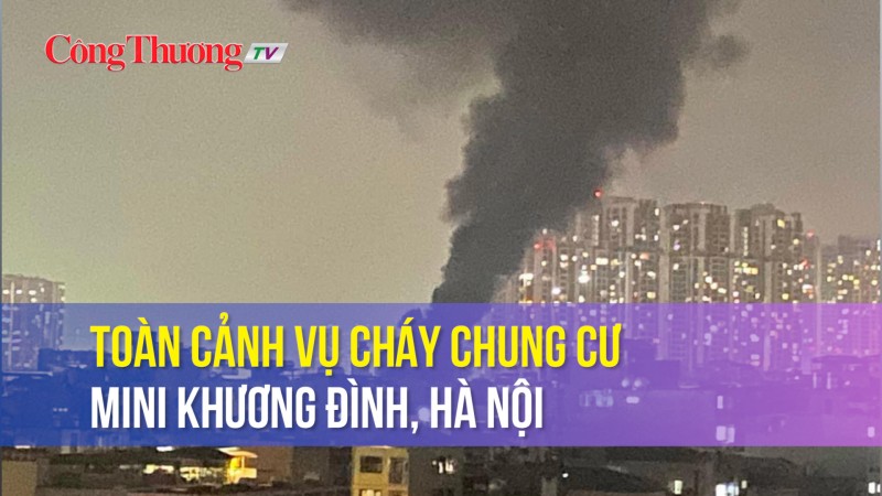 Toàn cảnh vụ cháy chung cư mini Khương Đình, Hà Nội