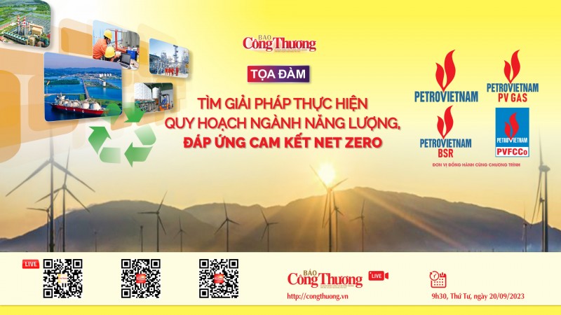 Trực tiếp 20/9: Tọa đàm “Tìm giải pháp thực hiện quy hoạch ngành năng lượng, đáp ứng cam kết Net zero”