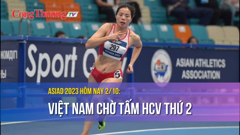 ASIAD 2023 hôm nay 2/10: Việt Nam chờ tấm HCV thứ 2