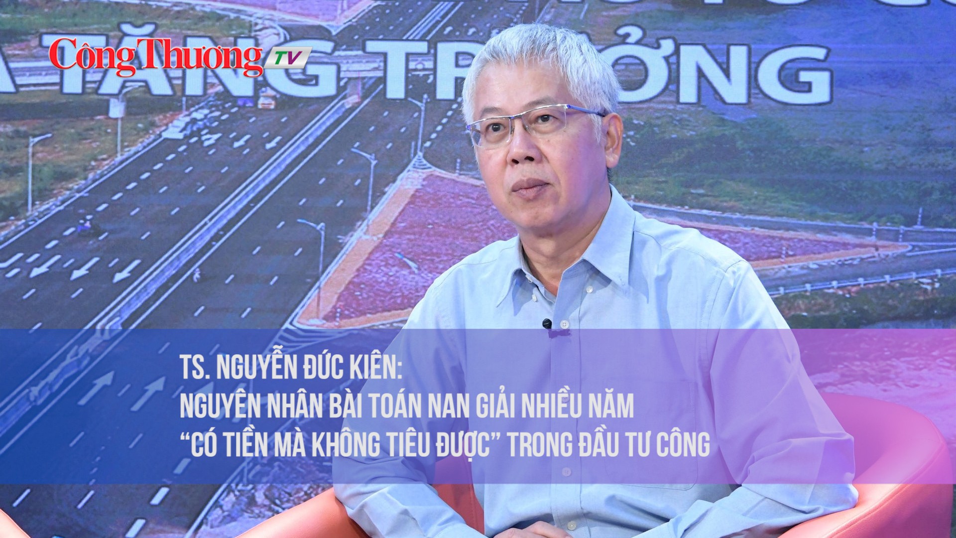 TS. Nguyễn Đức Kiên: Nguyên nhân bài toán nan giải nhiều năm "có tiền mà không tiêu được” trong đầu tư công