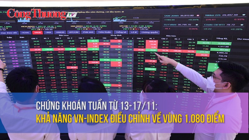 Chứng khoán tuần từ 13-17/11: Khả năng VN-Index điều chỉnh về vùng 1.080 điểm