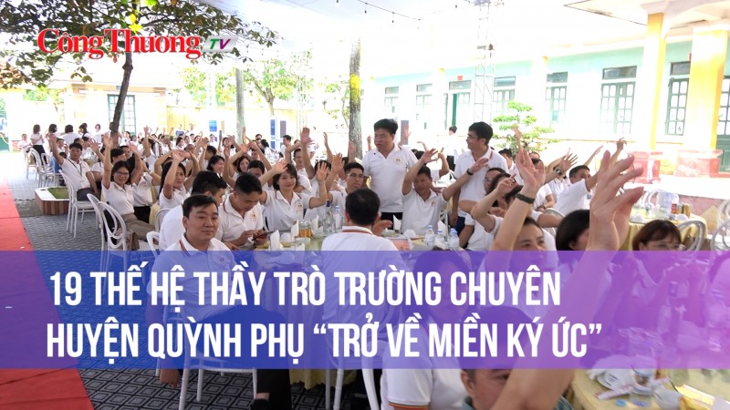 Thái Bình: 19 thế hệ thầy trò Trường Chuyên huyện Quỳnh Phụ “Trở về miền ký ức”