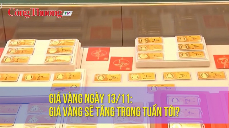 Giá vàng ngày 13/11: Giá vàng sẽ tăng trong tuần tới?