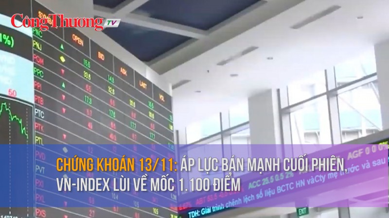 Chứng khoán ngày 13/11: Áp lực bán mạnh cuối phiên, VN-Index lùi về mốc 1.100 điểm