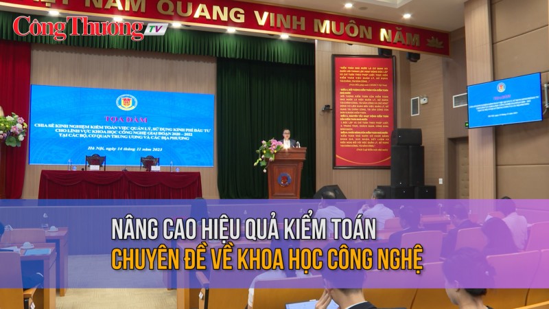 Nâng cao hiệu quả kiểm toán chuyên đề về khoa học công nghệ