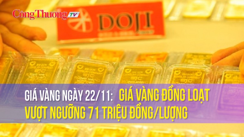 Giá vàng ngày 22/11: Giá vàng đồng loạt vượt ngưỡng 71 triệu đồng/lượng